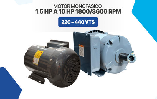 MOTOR MONOFÁSICO 1.5 A 10 HP 1800/3600 RPM
